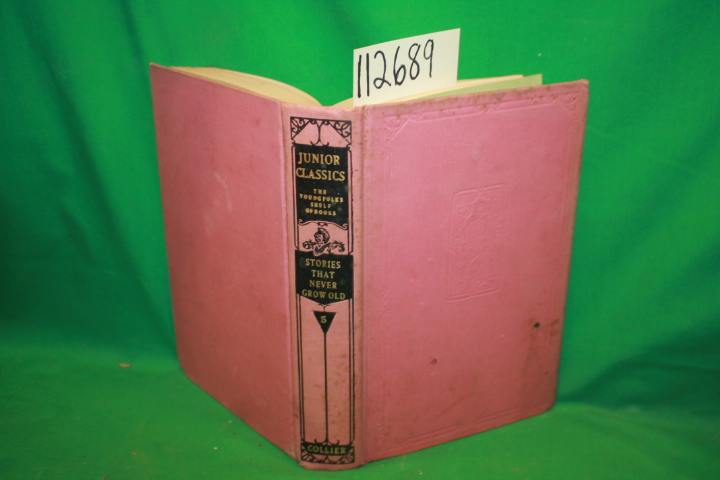 Patten, William ; Elliot, Charles W....: The Junior Classics Volume 5 Stories...