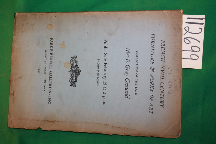 Mrs F. Gray Griswold ; Parke-Bernet ...: French 18th Century Furniture & Work...