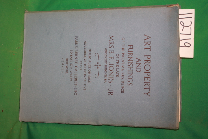 Jones Jr, Mrs B. F. ; Parke-Bernet G...: Art Property and Furshings of the la...