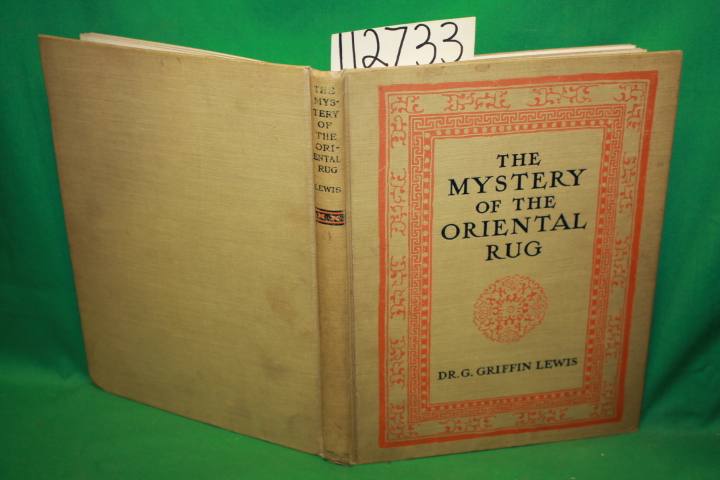 Lewis, Dr. G. Griffin: The Mystery of the Oriental Rug The Mystery of the Rug...