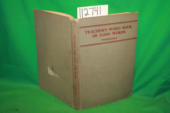 Thorndike, Edward L.: A Teacher's Word Book of the Twenty Thousand Words Foun...