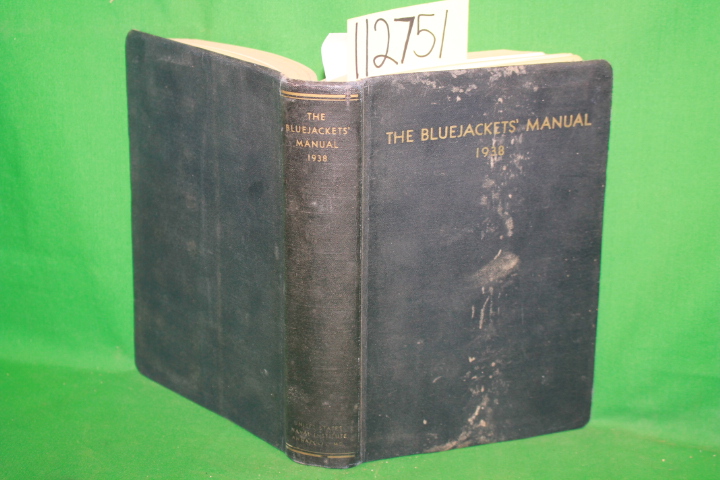 United States Naval Institute: The Bluejackets' Manual United States Navy 1938