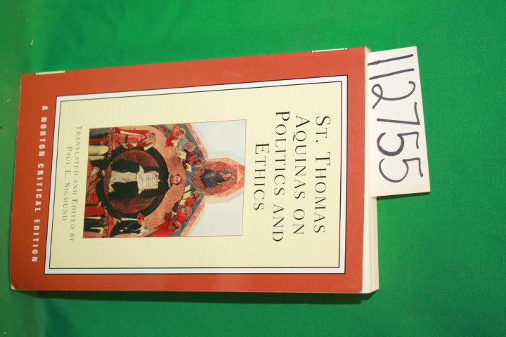 Sigmund, Paul E.: St. Thomas Aquinas On Politics and Ethics A New Transltion ...