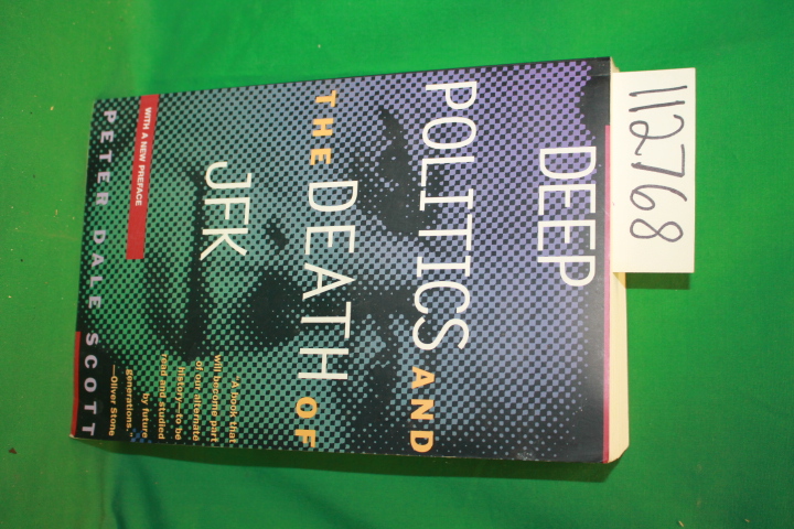 Scott, Peter Dale: Deep Politics and the Death of JFK