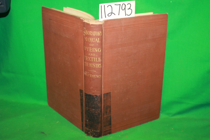 Matthews, J. Merritt: Labratory Manual of Dyeing and Textile Chemistry