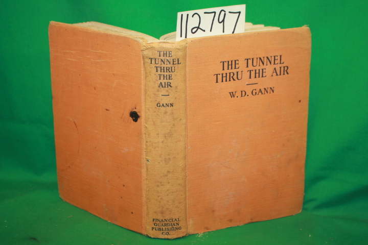 Gann, W. D.: The Tunnel Thru the Air Looking Back From 1940