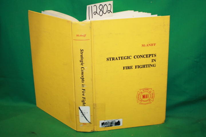 McAniff, Edward P. ; editor Cunningham, ...: Strategic Concepts in Fire Fighting
