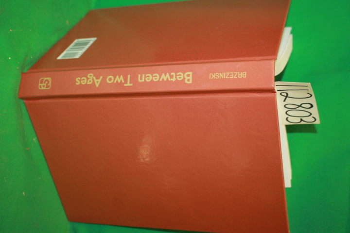 Brzezinski, Zbigniew: Netween Two Ages America's Role in the Technetronic Era