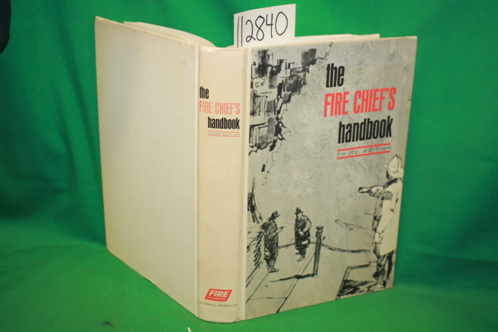 Casey, James F.: The Fire Chief's Handbook