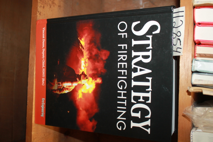 Dunn, Vincent: Strategy of Firefighting