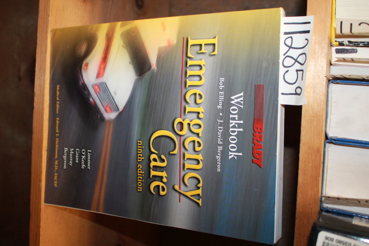 Eilling, Bob ; Bergeron, J David ; Limmer, Daniel ; ...: Emergency Care Workbook