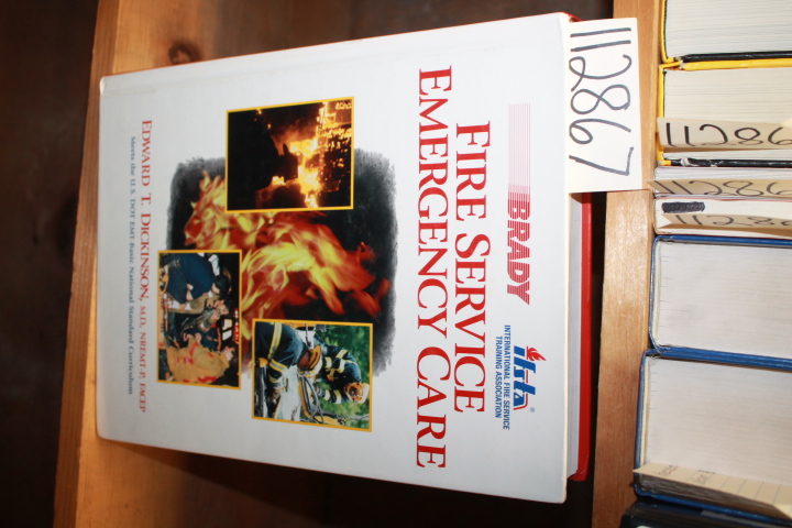 Dickinson, Edward T.: Fire Service Emergency Care