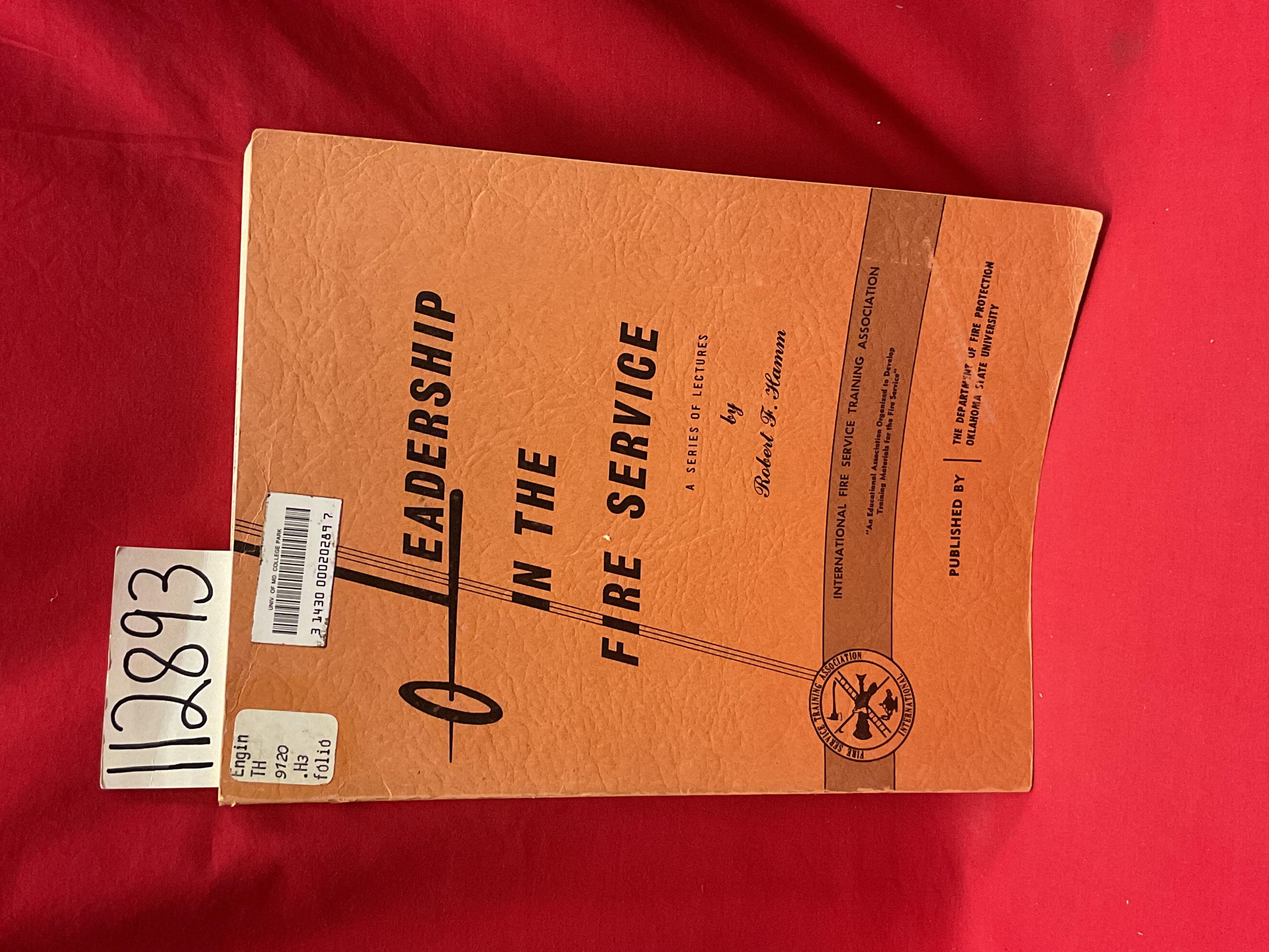 Hamm, Robert F.  ;  IFSTA, Internati...: Leadership in the Fire Service a Ser...