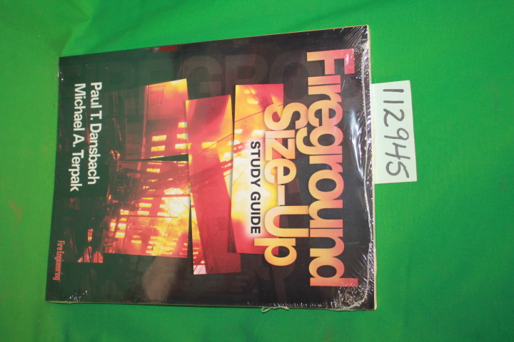 Dansbach, Paul T. ; Terpak, Micheal A.: Fireground Size-Up Study Guide