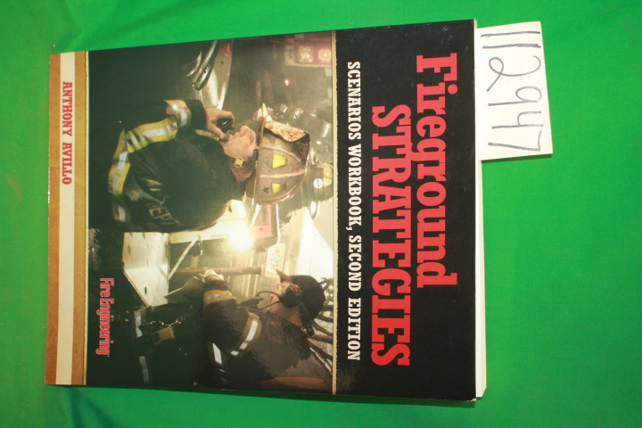 Avillo, Anthony: Fireground Strategies Scenarios Workbook