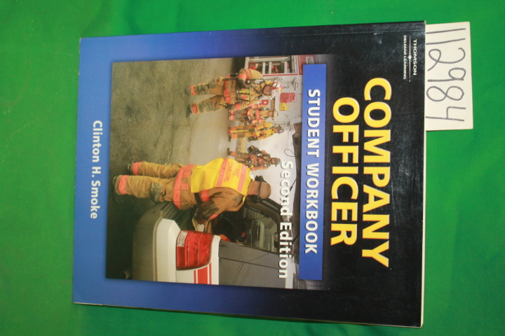 Smoke, Clinton H.: Company Officer Student Workbook