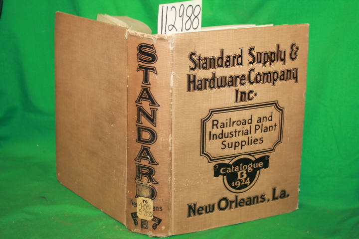Standard Supply & Hardware Company Inc.: Railroad and Industrial Plant Suppli...
