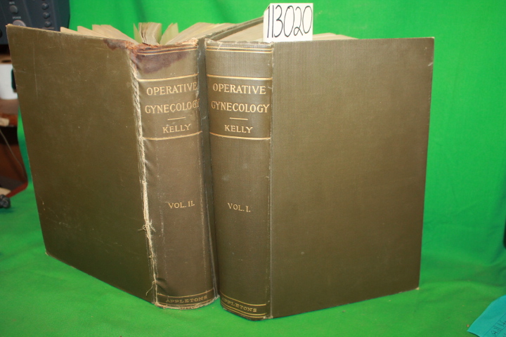 Kelly, Howard A.: Operative Gynecology VOLUME 1 & 2