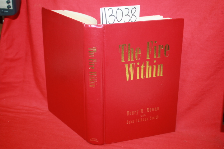 Rowan, Henry M (signed). ; Smith, Jo...: The Fire Within The Story of Inducto...
