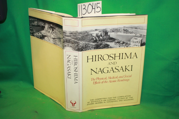 Ishikawa, Eisei and Swain, David L.: Hiroshima and Nagasaki the Physical, Med...