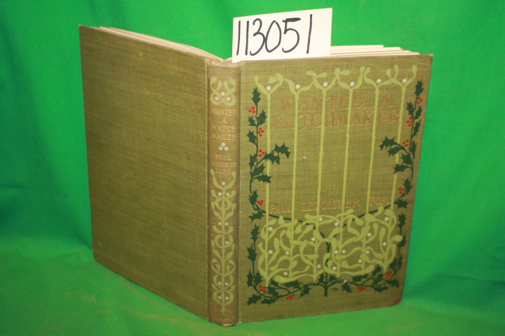 Ford, Paul Leicester: Wanted A Matchmaker