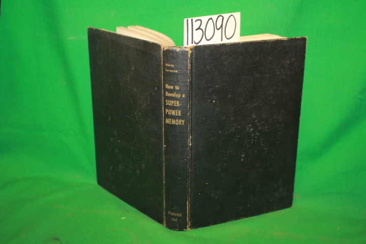 Lorayne, Harry: How to Develop a Super-Power Memory