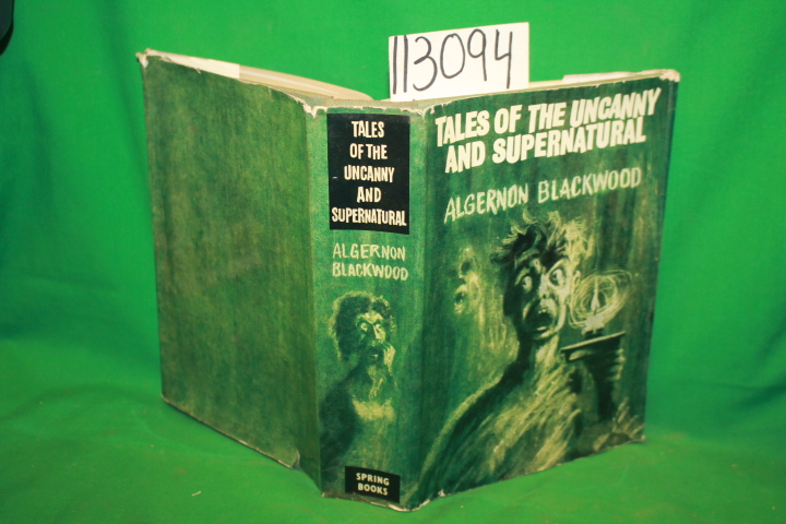 Blackwood, Alfernon: Tales of the Uncanny and Supernatural