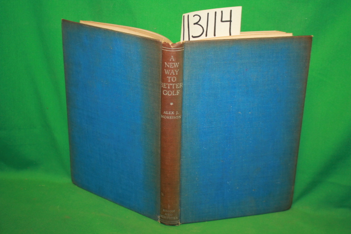 Morrison, Alex J.: A New Way to Better Golf