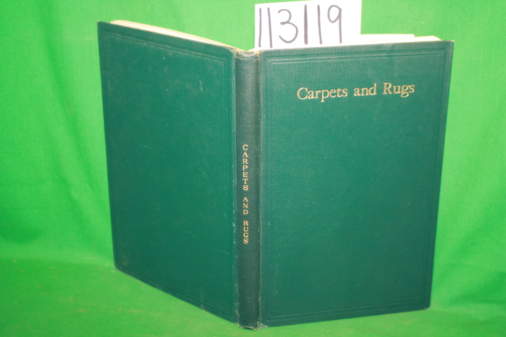 Kenyon, Otis Allen: Carpets and Rugs How they are Made How to Select Them How...