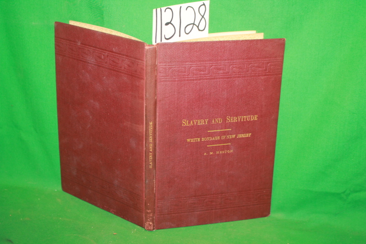 Heston, Alfred M.: Slavery and Servitude in New Jersey Story of the Slave