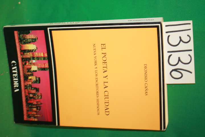 Canas, Dionisio: El Poeta Y La Ciudad Nueva York Y Los Escritores Hispanos