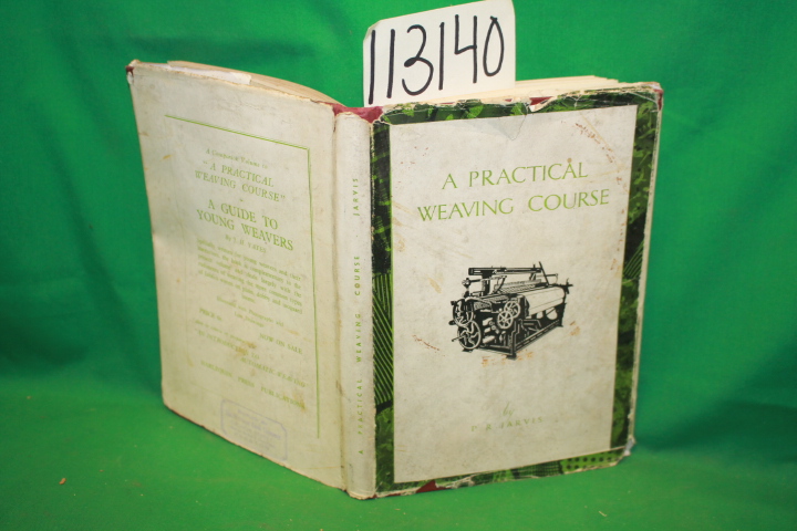 Jarvis, P. R.: A Practical Weaving Course