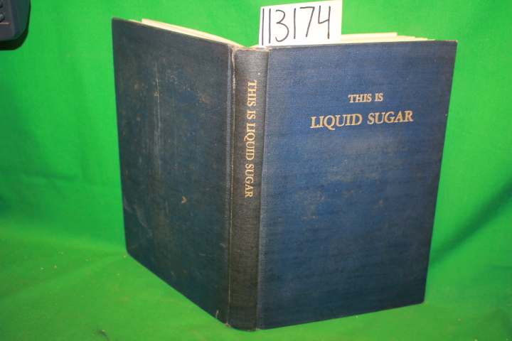 Refined Syrups & Sugars: This is Liquid Sugar a Technical Guide for The Liqui...