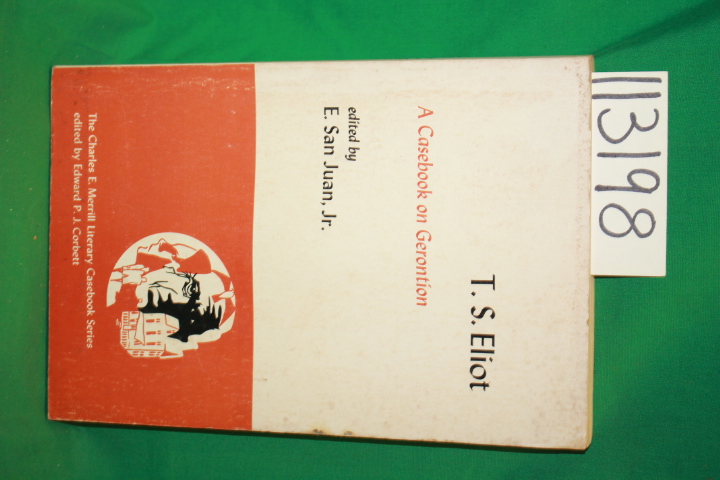 Eliot, T. S. ; Juan, E. San Jr. (editor): A Casebook on Gerontion