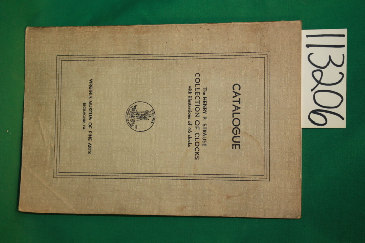 Strause, Henry P. ; Virginia Museum ...: Catalogue The Henry P. Staruse Colle...
