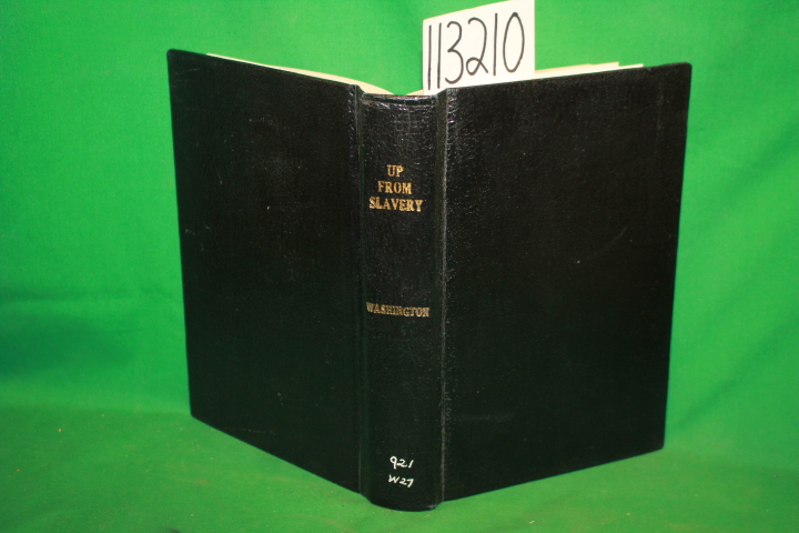 Washington, Booker T.: Up From Slavery an Autobiography