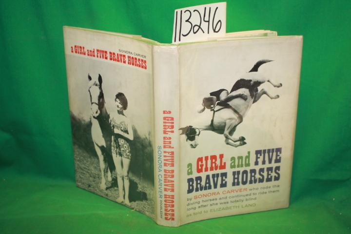 Carver, Sonora ; Land, Elizabeth: A Girl and Five Brave Horses