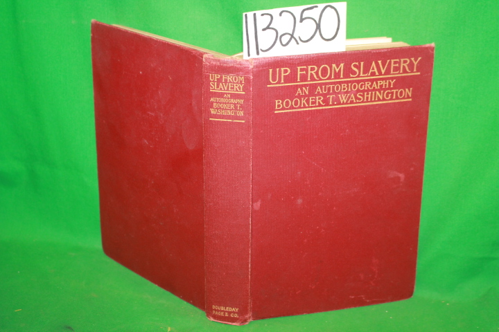 Washington, Booker T.: Up From Slavery an Autobiography