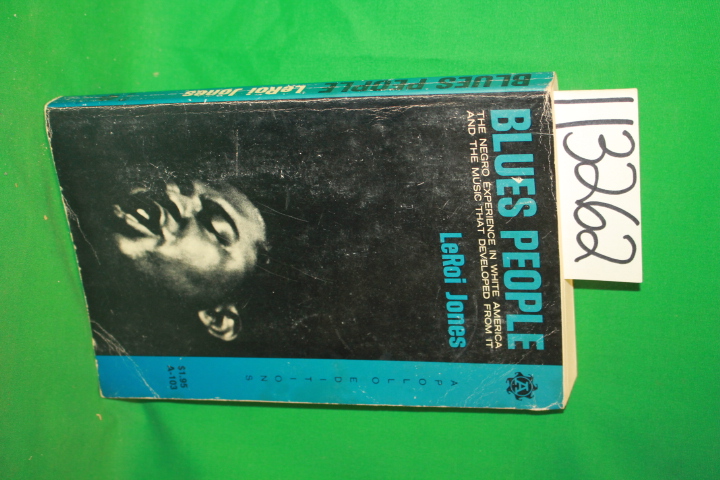 Jones, Blues: Blues People the Negro Experience in White America and the Musi...