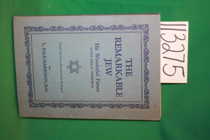 Sale-Harrison, L.: The Remarkable Jew his Wonderful Future God's Great Timepiece