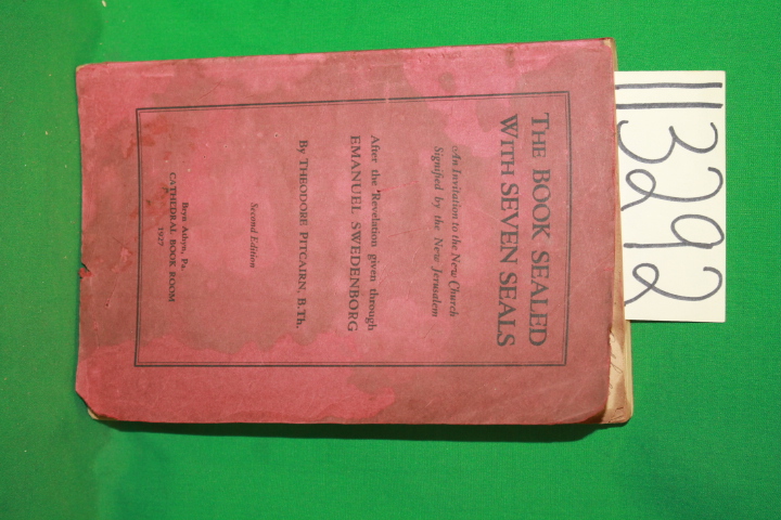Pitcairn, Theodore: The Book Sealed With Seven Seals an invitation to the New...
