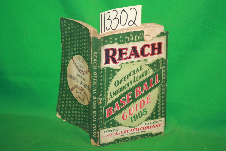 The A. J. Reach Company: The reach Official American League Base Ball Guide
