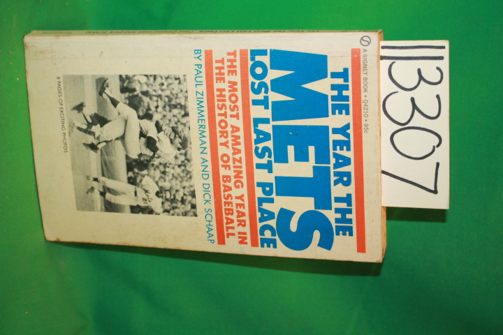 Zimmerman, Paul ; Schaap, Dick: The Year the Mets Lost Last Place The Most Am...
