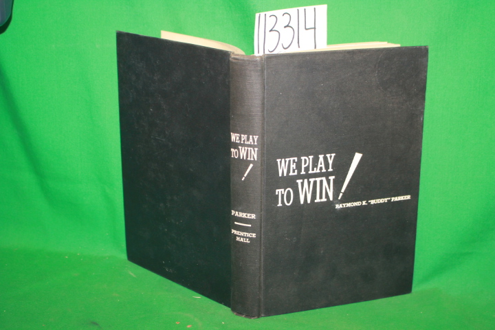 Parker, Raymond K.  Buddy : We Play to Win! The Inside Story of the Fabulous ...