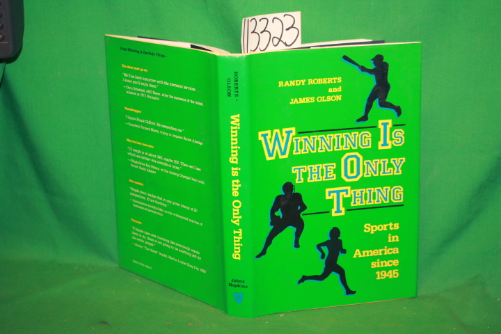 Roberts, Randy ; Olson, James S.: Winning is The Only Thing Sports in America...