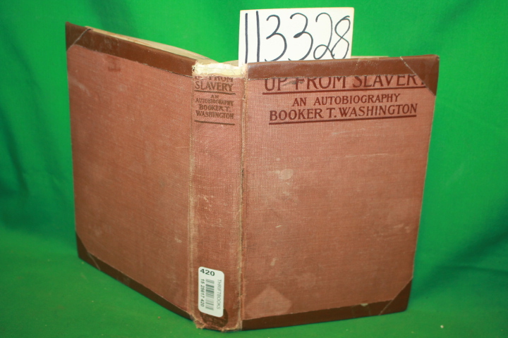 Washington, Booker T.: Up From Slavery An Autobiography