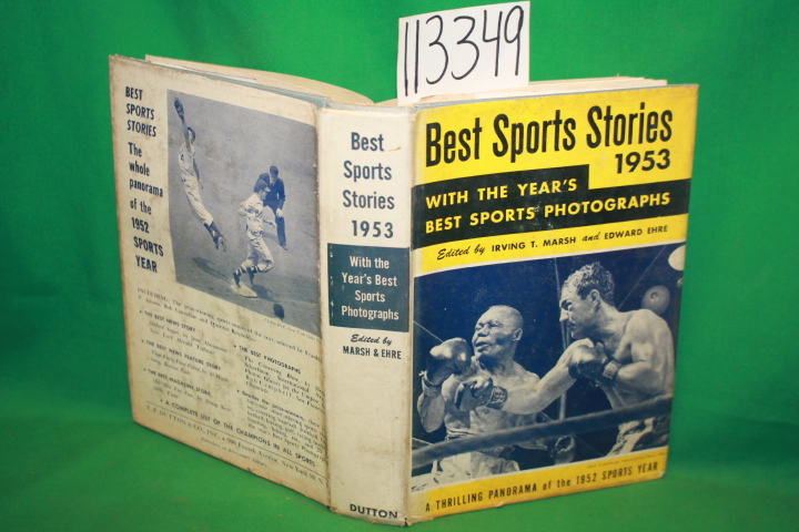 Marsh, Irving T. ; Ehre, Edward: Best Sports Stories 1953 With the Year's Bes...