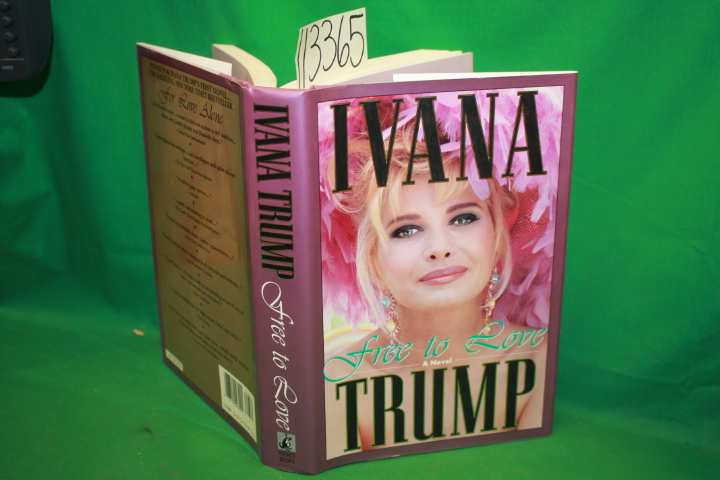 Trump, Ivana (signed): Free to Love