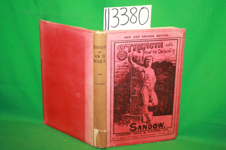 Sandow, Eugen: Strength and How to Obtain It