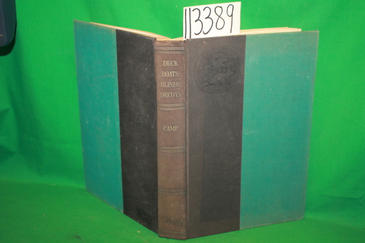 Camp, Raymond R.: Duck Boats Blinds Decoys and Eastern Seaboard Wildfowling